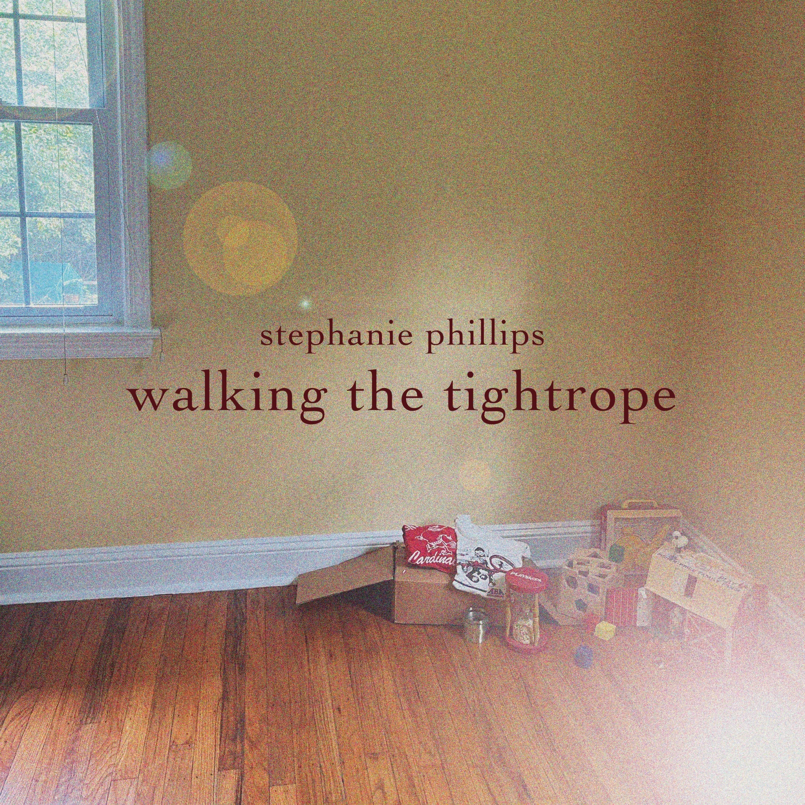Inside Walking the Tightrope: How Stephanie Phillips Built a Folk Album Between Grief and Joy