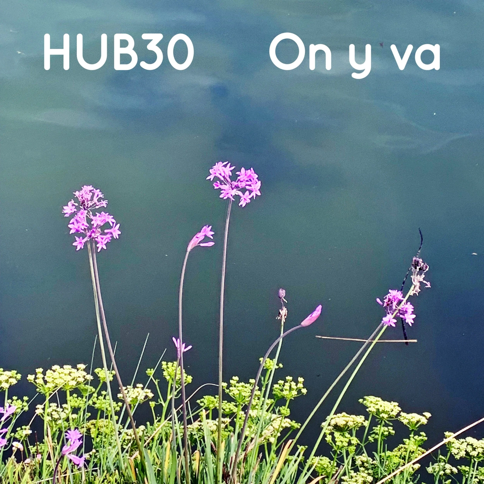Inside On y va: How Hub30 Built a Feel-Good Song From Reggae, House and a Bordeaux Lake